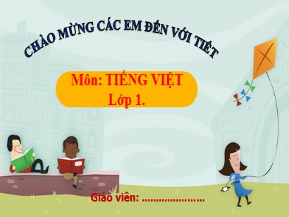 Bài giảng Tiếng Việt Lớp 1 Sách Kết nối tri thức với cuộc sống - Bài 47: Oc, ôc, uc, ưc