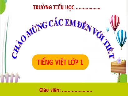 Bài giảng Tiếng Việt Lớp 1 Sách Kết nối tri thức với cuộc sống - Bài 74: Oa, oe