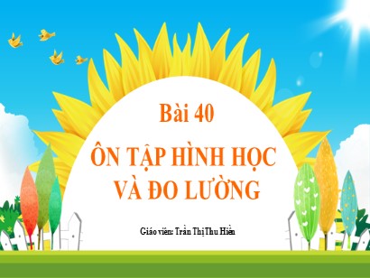 Bài giảng Toán Lớp 1 Sách Kết nối tri thức với cuộc sống - Bài 40: Trần Thị Thu Hiền