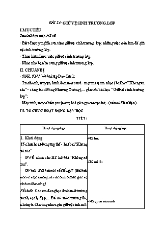 Giáo án Đạo đức Lớp 1 Sách Kết nối tri thức với cuộc sống - Chủ đề 4: Thực hiện nội quy trường, lớp - Bài 14: Giữ vệ sinh trường, lớp