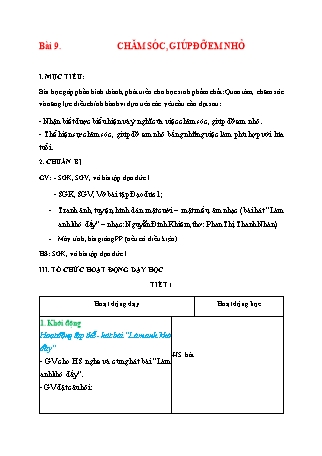 Giáo án Đạo đức Lớp 1 Sách Kết nối tri thức với cuộc sống - Chủ đề 3: Quan tâm, chăm sóc người thân trong gia đình - Bài 9: Chăm sóc, giúp đỡ em nhỏ