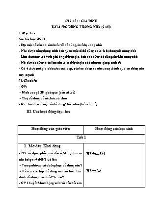 Giáo án Tự nhiên và Xã hội Lớp 1 Sách Kết nối tri thức với cuộc sống - Chủ đề 1: Gia đình - Bài 3: Đồ dùng trong nhà (2 tiết)