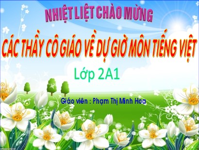 Bài giảng Tiếng Việt Lớp 2 Sách Kết nối tri thức với cuộc sống - Tuần 19 - Bài 2: Mùa nước nổi - Phạm Thị Minh Hoa