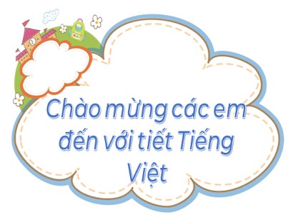 Bài giảng Tiếng Việt Lớp 2 Sách Kết nối tri thức với cuộc sống - Tuần 30 - Bài 22: Thư gửi bố ngoài đảo (2 tiết)