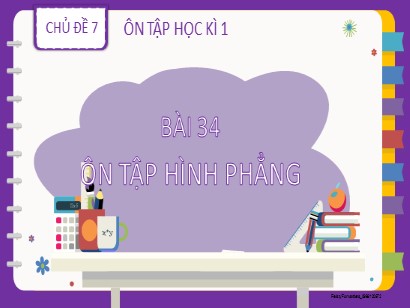 Bài giảng Toán Lớp 2 Sách Kết nối tri thức với cuộc sống - Chủ đề 7: Ôn tập học kì 1 - Bài 34: Ôn tập hình phẳng