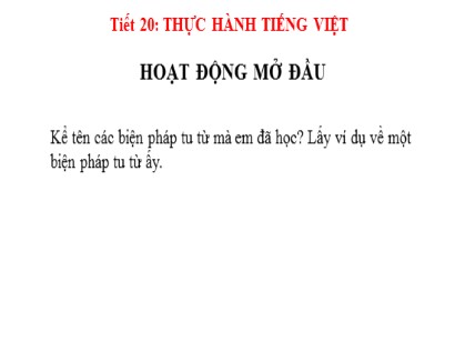 Bài giảng Ngữ văn Lớp 6 Sách Kết nối tri thức với cuộc sống - Bài 2: Gõ cửa trái tim - Tiết 20: Thực hành Tiếng Việt
