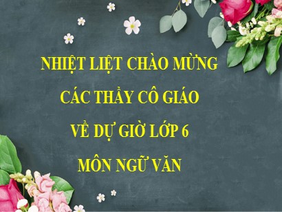 Bài giảng Ngữ văn Lớp 6 Sách Kết nối tri thức với cuộc sống - Bài 1: Tôi và các bạn - Tiết 7: Thực hành Tiếng Việt Tìm hiểu lí thuyết