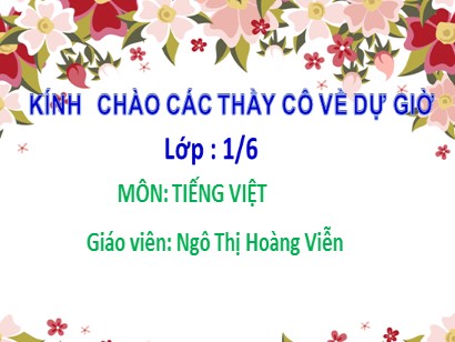 Bài giảng Tiếng Việt Lớp 1 Sách Kết nối tri thức với cuộc sống - Bài 17: G, g, Gi, gi - Năm học 2020-2021 - Ngô Thị Hoàng Viễn