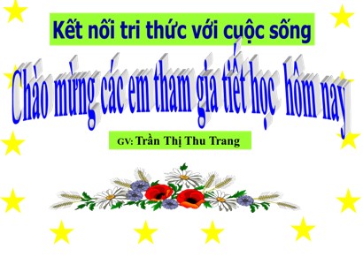 Bài giảng Tiếng Việt Lớp 1 Sách Kết nối tri thức với cuộc sống - Bài 69: Ươi, ươu - Trần Thị Thu Trang