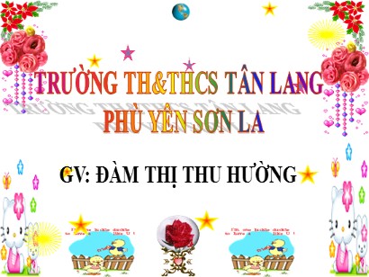 Bài giảng Tiếng Việt Lớp 1 Sách Kết nối tri thức với cuộc sống - Chủ đề 7: Thế giới trong mắt em - Bài 1: Tia nắng đi đâu - Đàm Thị Thu Hương