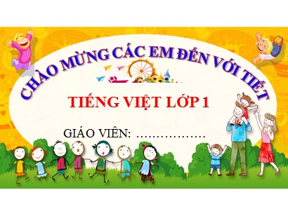 Bài giảng Tiếng Việt Lớp 1 Sách Kết nối tri thức với cuộc sống - Chủ đề 8: Đất nước và con người - Bài 2: Lính cứu hỏa