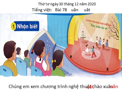 Bài giảng Tiếng Việt Lớp 1 Sách Kết nối tri thức với cuộc sống - Bài 78: Uân, uât - Năm học 2020-2021