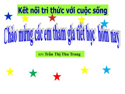 Bài giảng Tiếng Việt Lớp 1 Sách Kết nối tri thức với cuộc sống - Bài 61: Ong, ông, ung, ưng - Nguyễn Thị Thu Trang