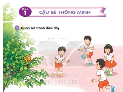 Bài giảng Tiếng Việt Lớp 1 Sách Kết nối tri thức với cuộc sống - Chủ đề 8: Đất nước và con người - Bài 1: Cậu bé thông minh