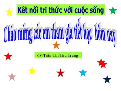 Bài giảng Tiếng Việt Lớp 1 Sách Kết nối tri thức với cuộc sống - Bài 66: Uôi, uôm - Trần Thị Thu Trang