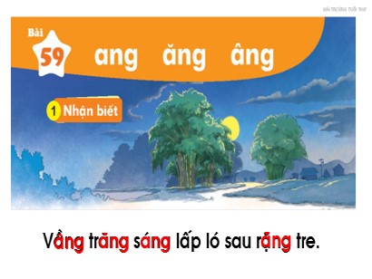 Bài giảng Tiếng Việt Lớp 1 Sách Kết nối tri thức với cuộc sống - Bài 59: Ang, ăng, âng (Bản hay)