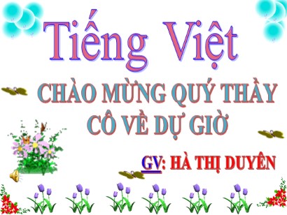 Bài giảng Tiếng Việt Lớp 1 Sách Kết nối tri thức với cuộc sống - Bài 36: Om, ôm, ơm - Hà Thị Duyên