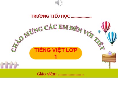 Bài giảng Tiếng Việt Lớp 1 Sách Kết nối tri thức với cuộc sống - Bài 67: Uôc, uôt (Bản hay)