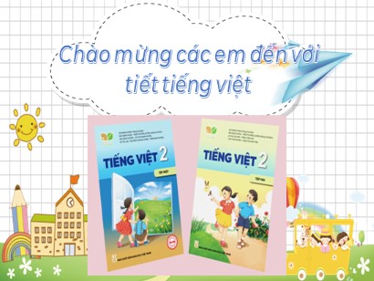 Bài giảng Tiếng Việt Lớp 2 Sách Kết nối tri thức với cuộc sống - Bài 2: Ngày hôm qua đâu rồi