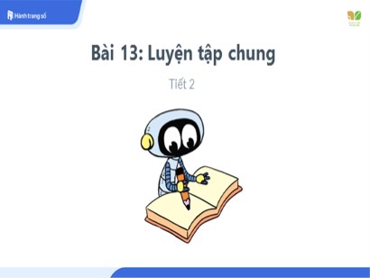 Bài giảng Toán Lớp 1 Sách Kết nối tri thức với cuộc sống - Bài 13: Luyện tập chung (Tiết 2)