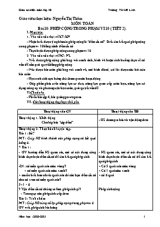 Giáo án Toán Lớp 1 Sách Kết nối tri thức với cuộc sống - Bài 10: Phép cộng trong phạm vi 10 (Tiết 2) - Năm học 2020-2021 - Nguyễn Thị Thắm