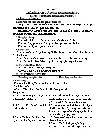 Giáo án Đạo đức 3 (Kết nối tri thức với cuộc sống) - Chủ đề 5: Tích cực hoàn thành nhiệm vụ - Bài 06: Tích cực hoàn thành nhiệm vụ (Tiết 3)