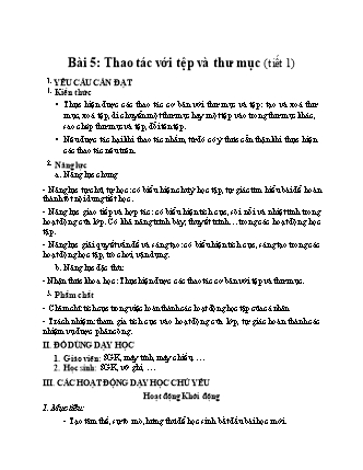 Giáo án Tin học 3 (Kết nối tri thức với cuộc sống) - Bài 5: Thao tác với tệp và thư mục (Tiết 1)