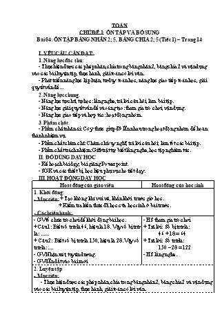 Giáo án Toán học 3 (Kết nối tri thức với cuộc sống) - Chủ đề 1: Ôn tập và bổ sung - Bài 04: Ôn tập bảng nhân 2; 5, bảng chia 2; 5 (Tiết 1)