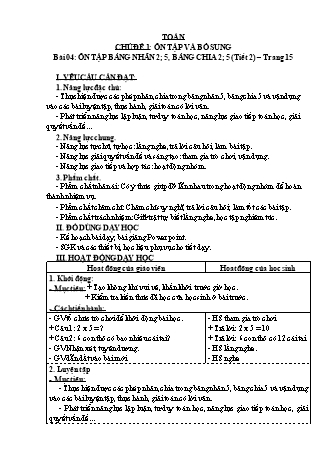 Giáo án Toán học 3 (Kết nối tri thức với cuộc sống) - Chủ đề 1: Ôn tập và bổ sung - Bài 04: Ôn tập bảng nhân 2; 5, bảng chia 2; 5 (Tiết 2)