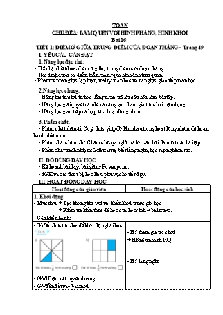 Giáo án Toán học 3 (Kết nối tri thức với cuộc sống) - Chủ đề 3: Làm quen với hình phẳng, hình khối - Bài 16, Tiết 1: Điểm ở giữa, trung điểm của đoạn thẳng