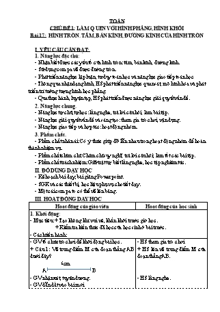 Giáo án Toán học 3 (Kết nối tri thức với cuộc sống) - Chủ đề 3: Làm quen với hình phẳng, hình khối - Bài 17: Hình tròn. tâm, bán kính, đường kính của hình tròn