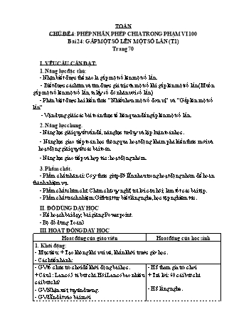 Giáo án Toán học 3 (Kết nối tri thức với cuộc sống) - Chủ đề 4: Phép nhân, phép chia trong phạm vi 100 - Bài 24: Gấp một số lên một số lần (Tiết 1)