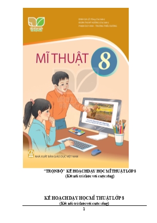 Kế hoạch bài dạy Mĩ thuật 8 (Kết nối tri thức với cuộc sống) - Chương trình cả năm